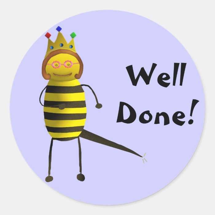 Queen Bee, Well Done Round Stickers