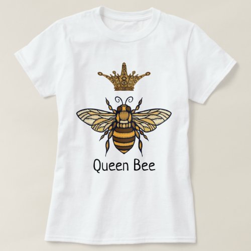 Queen Bee with Fancy Crown T_Shirt