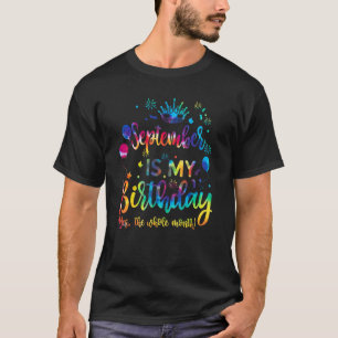 Queen Born In September Is My Birthday Yes The Who T-Shirt