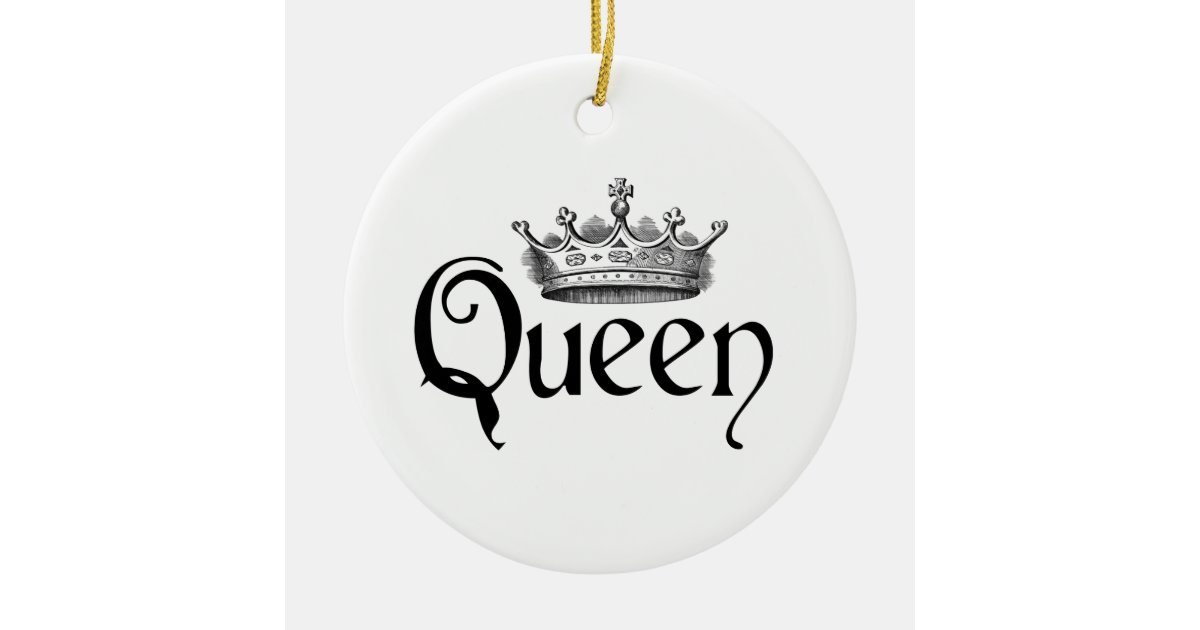 Queen Ceramic Ornament Zazzle