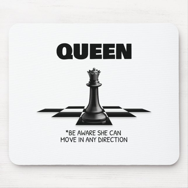 Queen Chess Be Aware She Can Move In Any Direction Mouse Pad (Front)