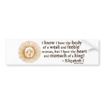 Queen Elizabeth I Tilbury Quote Bumper Sticker