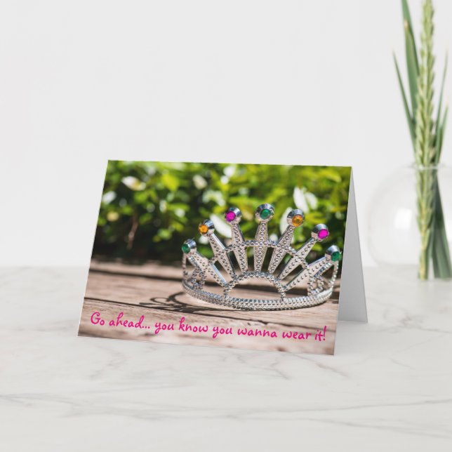 Queen for a Day - Birthday Card (Front)