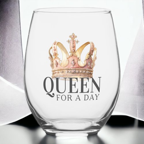 Queen For A Day Ladies Royal Crown Stemless Wine Glass