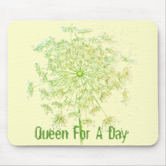 Queen For A Day Mouse Pad