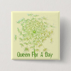 Queen For A Day Pinback Button