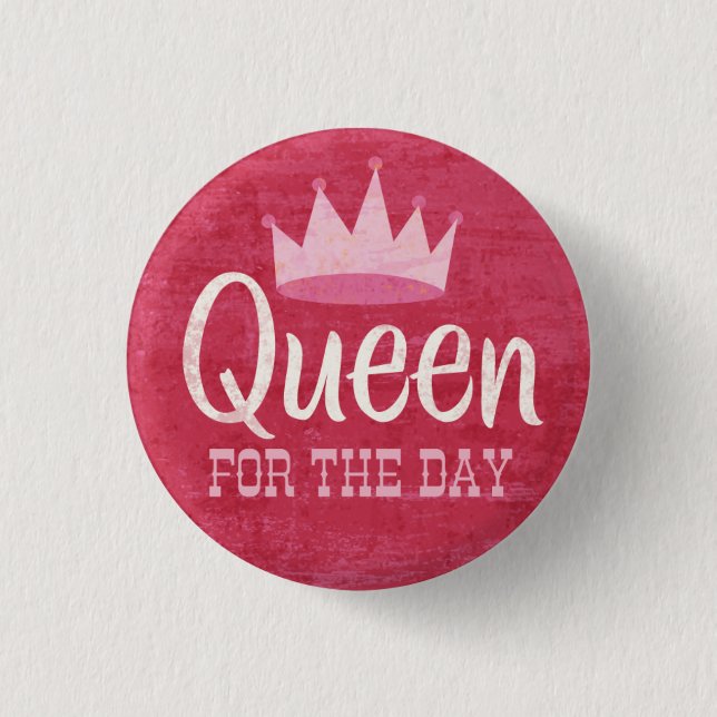 Queen For The Day Birthday Pin (Front)