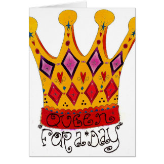 Queen for the day cards