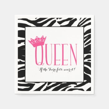 Queen - "if The Tiara Fits...wear It!" Paper Napkins by LadyDenise at Zazzle