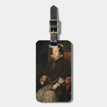 Queen Mary I Of England Maria Tudor By Antonis Mor Luggage Tag by EnhancedImages at Zazzle
