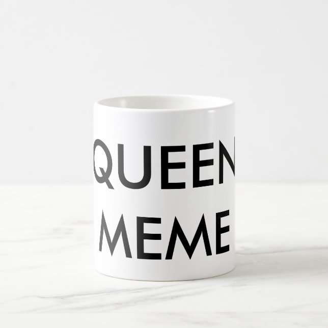 Queen Meme Coffee Mug (Center)