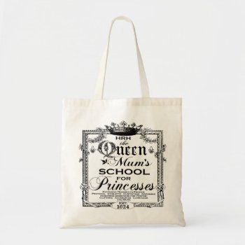 Queen Mom's School For Princesses Fun Tote Bag by funny_tshirt at Zazzle