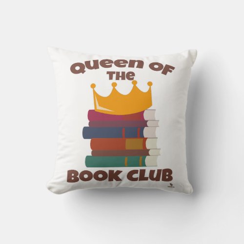 Queen Of Book Club Fun Reading Design Throw Pillow