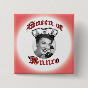 Queen of Bunco Add your own photo Pinback Button