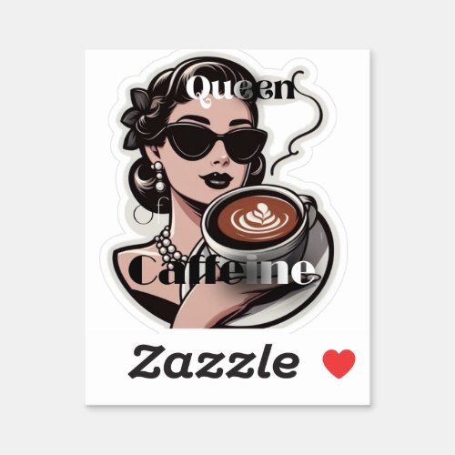 Queen of Caffeine Sticker _ Hollywood _  brew caf
