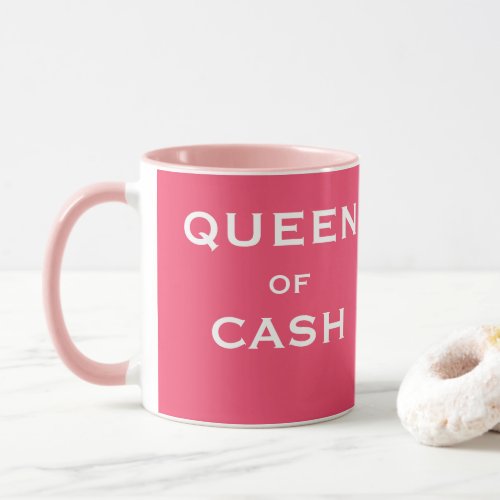 QUEEN of CASH Female Collections Manager Joke Gift Mug