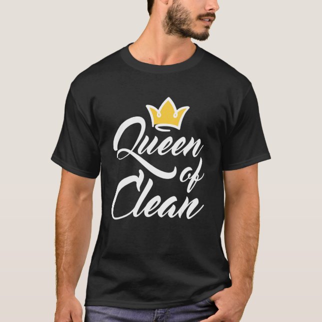Queen Of Clean  Housekeeper Hotel Cleaner Janitor  T-Shirt (Front)