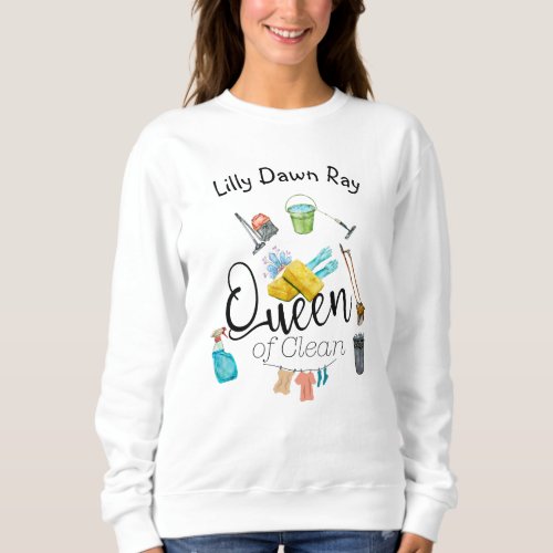 Queen of Clean Sweatshirt