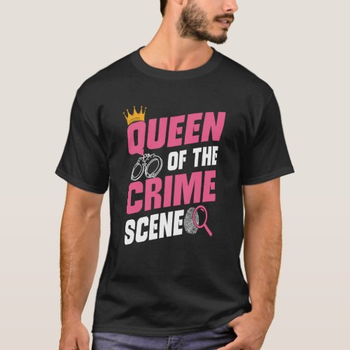 Queen Of Crime Scene Forensic Science Evidence Tec T_Shirt