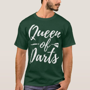 Queen Of Darts Funny Dart Tournament League Team T-Shirt