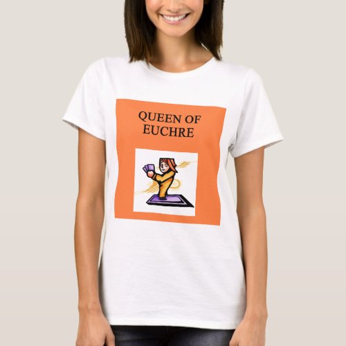 queen of euchre T_Shirt