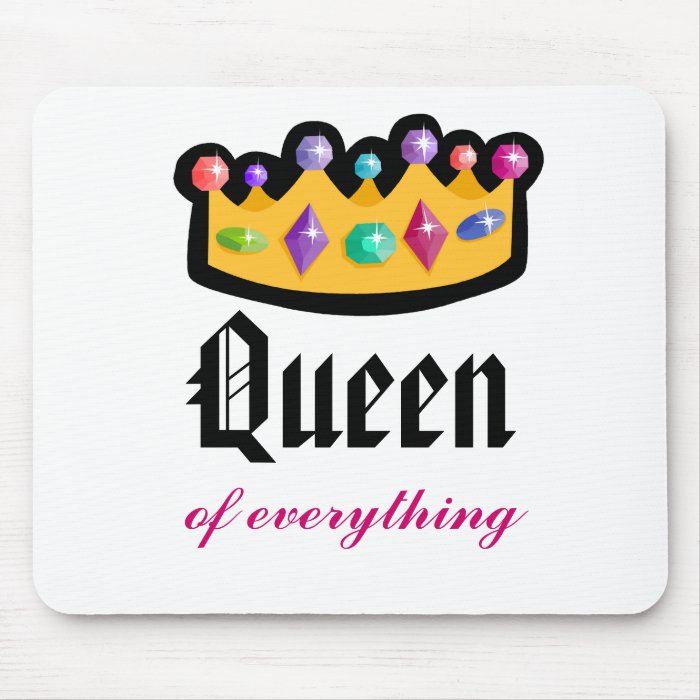 Queen Of Everything Crown Mousepad