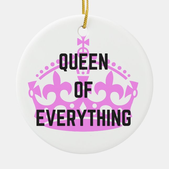 Queen Of Everything Crown Text Illustration Ceramic Ornament (Front)