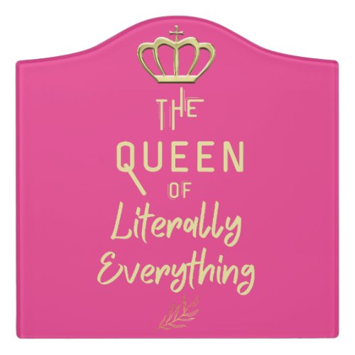 Queen of Everything funny Bougie Gold Door Sign