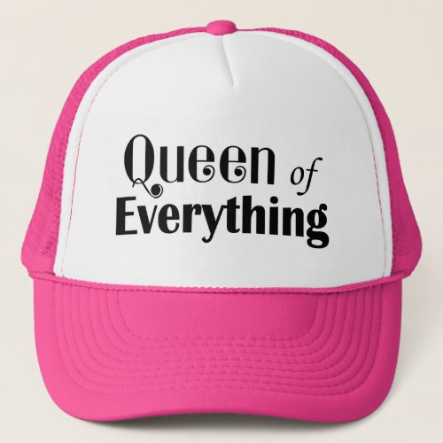 Queen of Everything Girly Trucker Hat