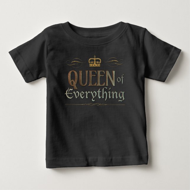 QUEEN of Everything - Gold Royal Crown Lettering Baby T-Shirt (Front)