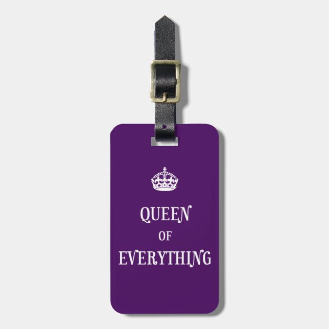 Queen of Everything Luggage Tag (Front Vertical)