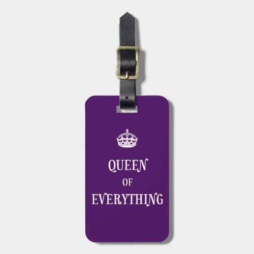 Queen of Everything Luggage Tag
