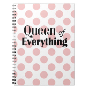 Queen of Everything Pink Polka Dots Notebook