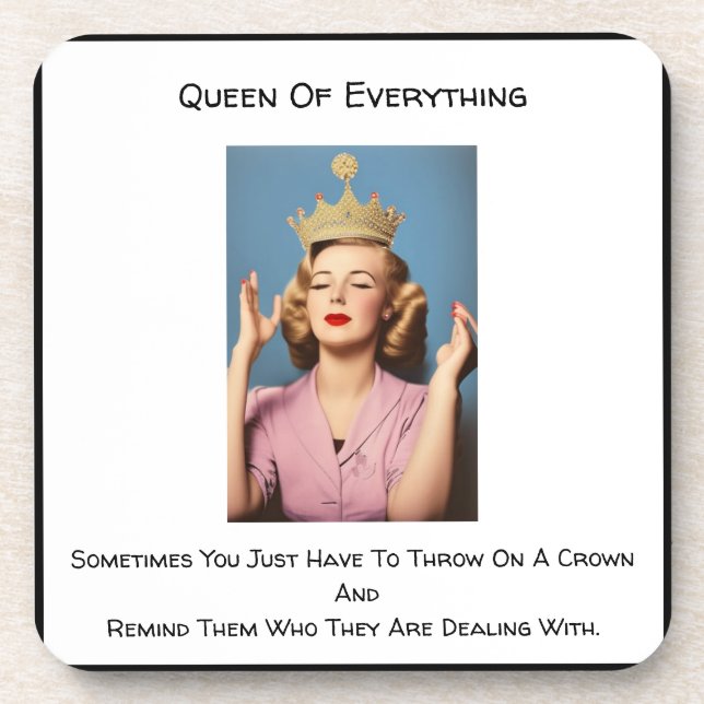 Queen Of Everything *Set of 6    Beverage Coaster (Front)