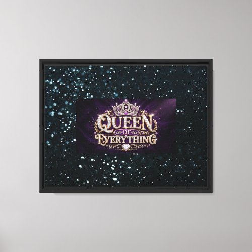 Queen of Everything Stretched Canvas Print