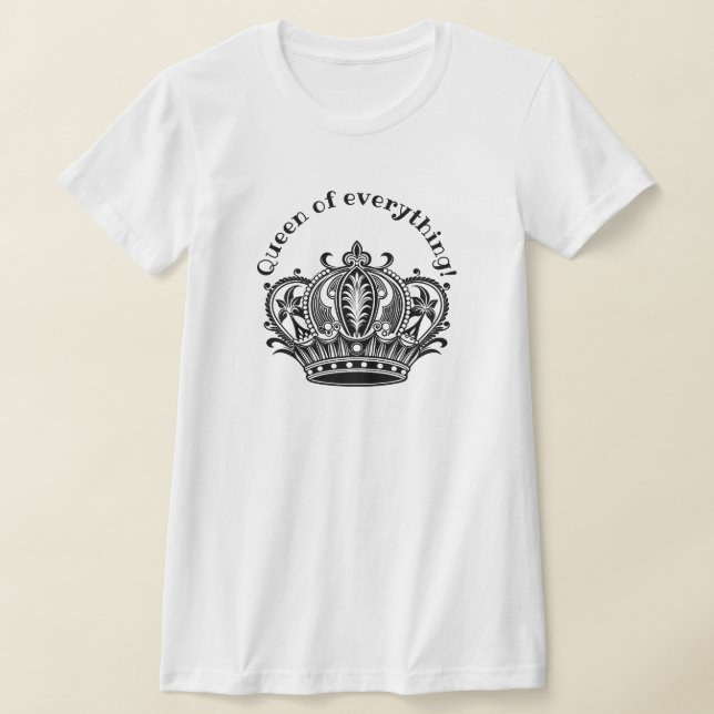 Queen of Everything T-Shirt (Laydown)