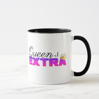 Queen of Extra Mug