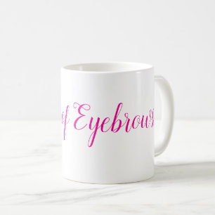 Queen of Eyebrows mug 