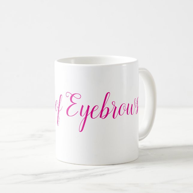 Queen of Eyebrows mug  (Front Right)