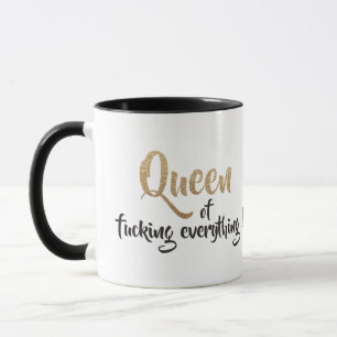 Queen of f*cking everything ! Black & Gold Mug