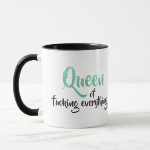 Queen of f*cking everything ! Black & Teal Mug