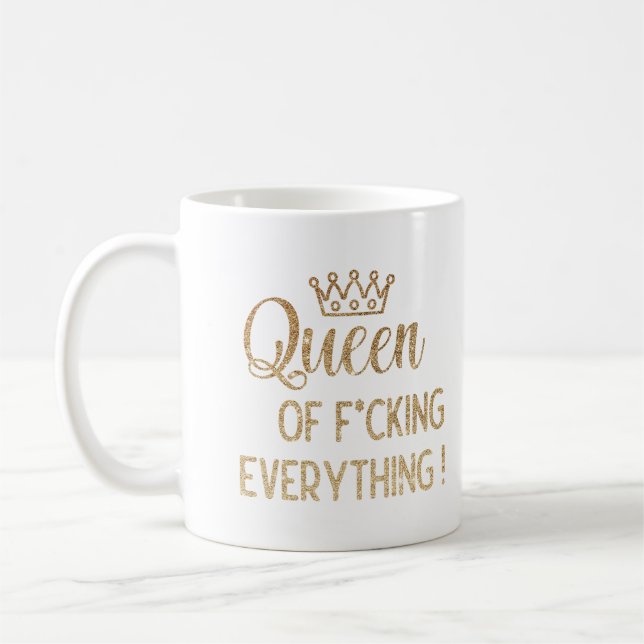 Queen of f*cking everything ! Gold glitter Coffee Mug (Left)