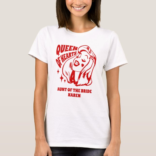 Queen of Hearts Aunt of the Bride T-Shirt (Front)