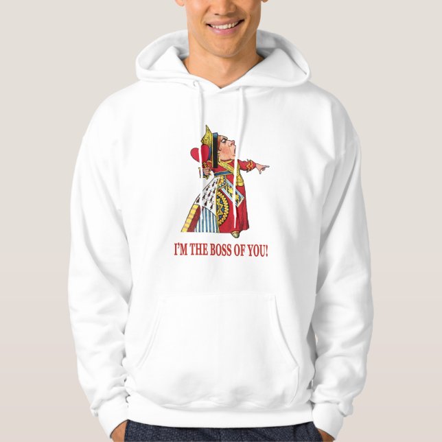 QUEEN OF HEARTS DECLARES, I'M THE BOSS OF YOU HOODIE (Front)