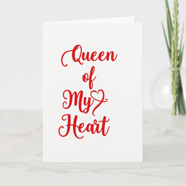 Queen Of My Heart Awesome Card (Front)