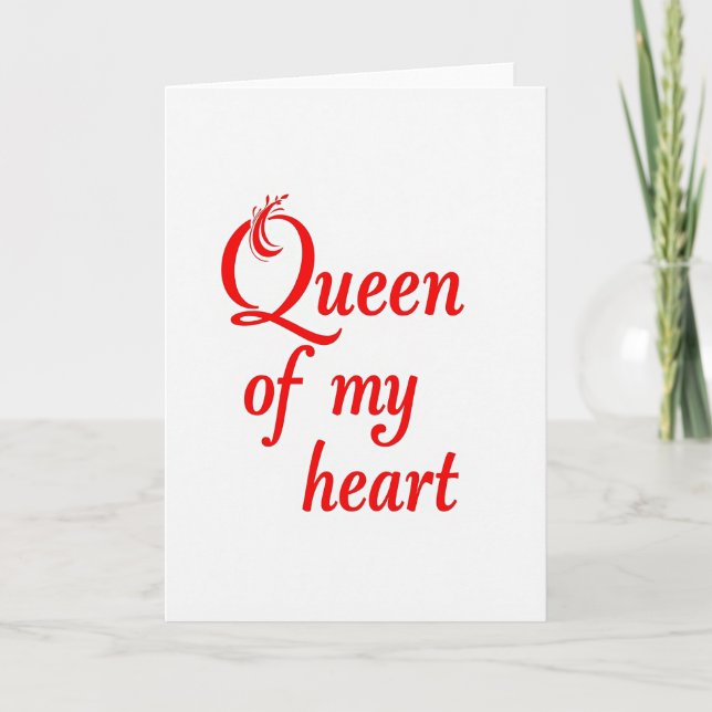Queen Of My Heart Love Card (Front)