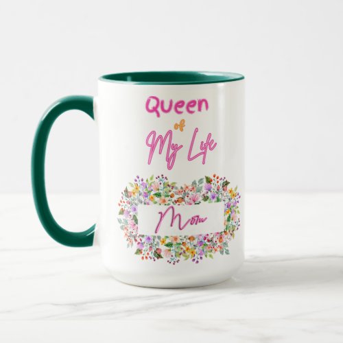 Queen of My Life  Mug