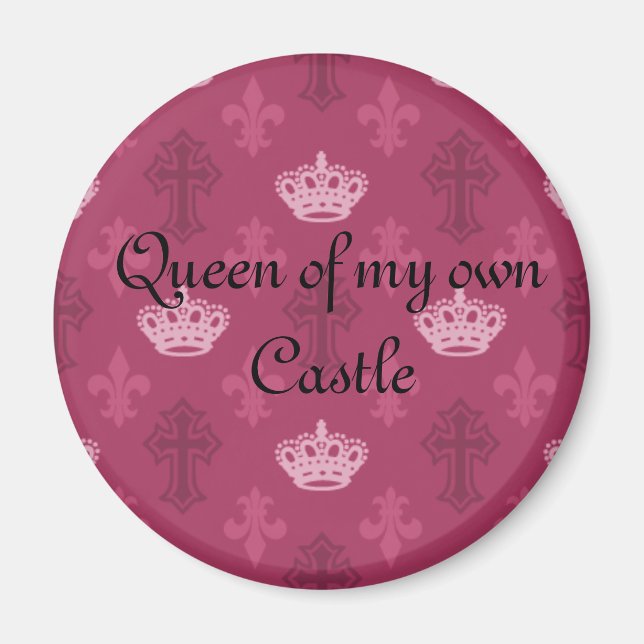 Queen of my own Castle Magnet (Front)