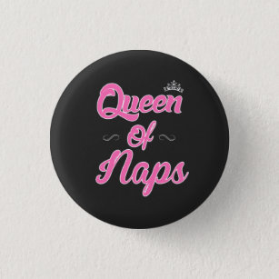 Queen of Naps Button