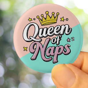 Queen of Naps, gift for Mum, funny present Button
